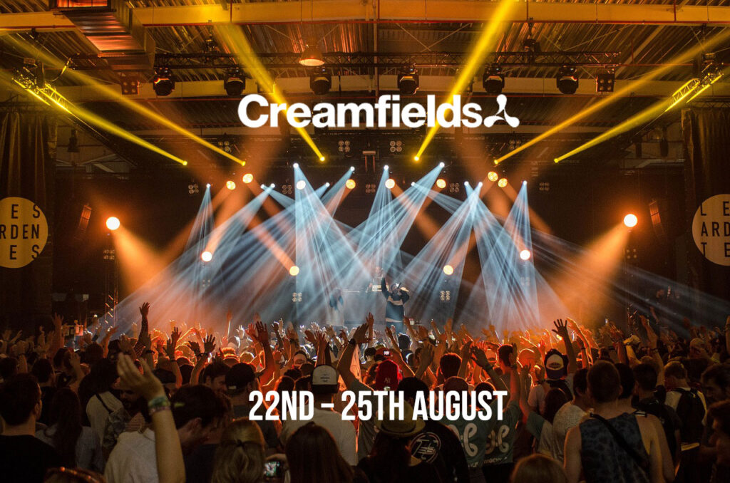 Creamfields Festival – 22nd – 25th August